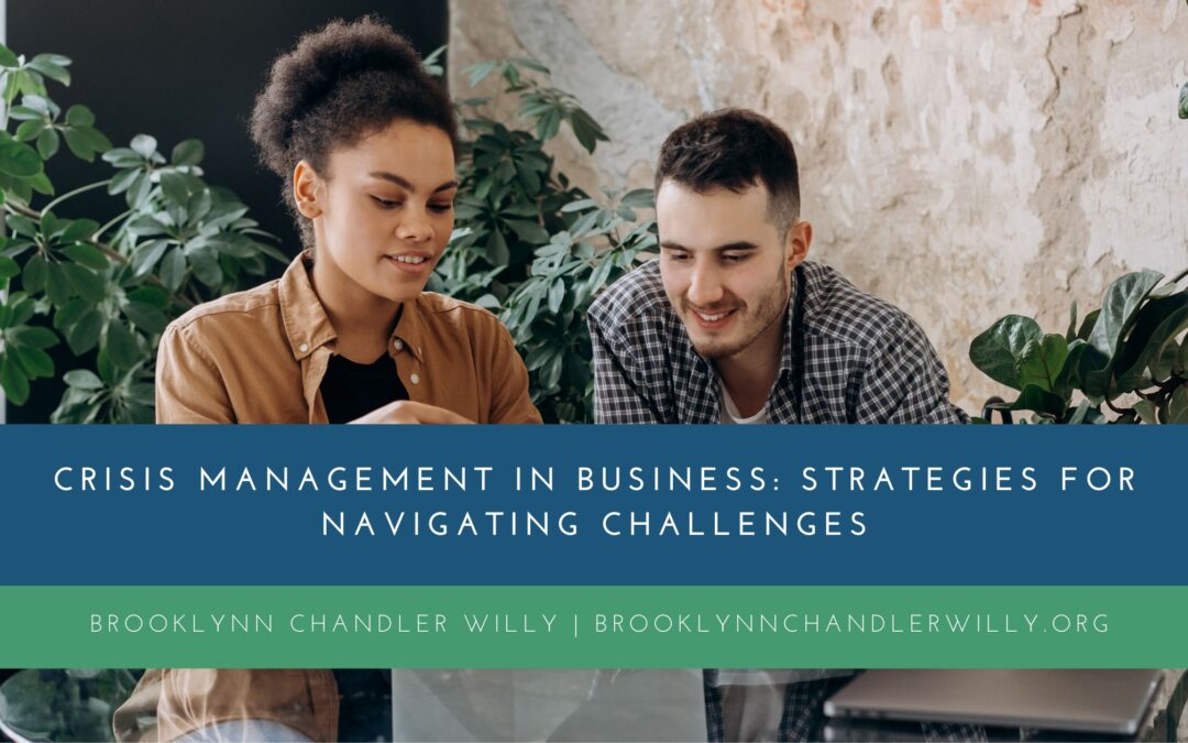 Crisis Management in Business: Strategies for Navigating Challenges