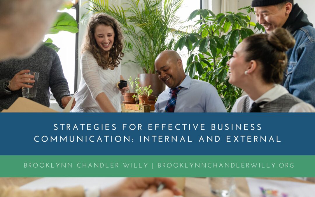 Strategies for Effective Business Communication: Internal and External