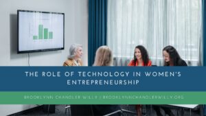 Brooklynn Chandler Willy The Role of Technology in Women's Entrepreneurship