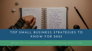 Brooklynn Chandler Willy Top Small Business Strategies to Know for 2023