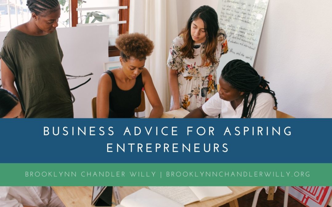 Brooklynn Chandler Willy Business Advice For Aspiring Entrepreneurs