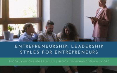 Entrepreneurship: Leadership Styles for Entrepreneurs