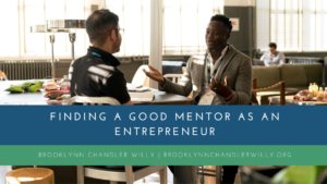 Brooklynn Chandler Willy Finding a Good Mentor as an Entrepreneur