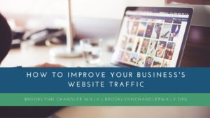 Brooklynn Chandler Willy How to Improve Your Business's Website Traffic