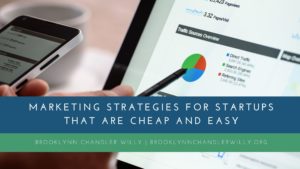 Marketing Strategies For Startups That Are Cheap And Easy