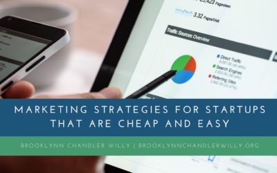 Marketing Strategies for Startups That Are Cheap and Easy