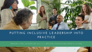 Brooklynn Chandler Willy Putting Inclusive Leadership Into Practice
