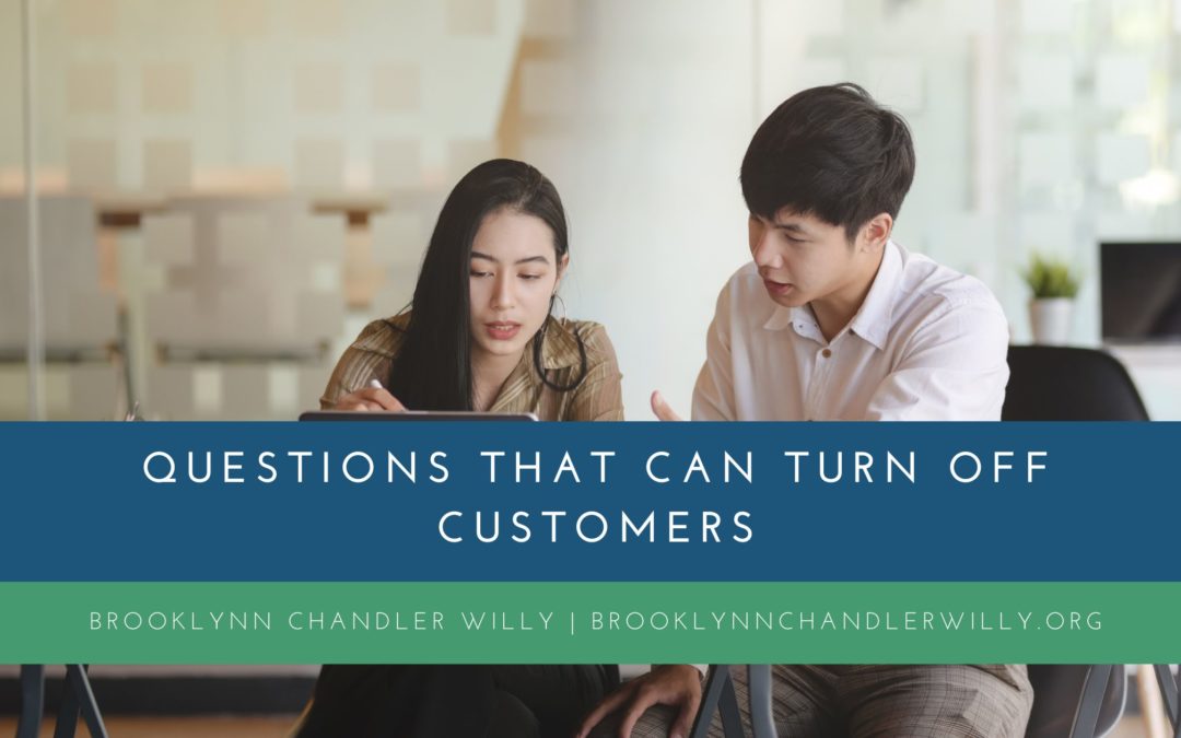 Questions That Can Turn Off Customers