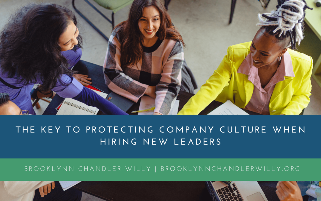 The Key to Protecting Company Culture When Hiring New Leaders