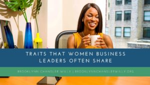 Brooklynn Chandler Willy Traits That Women Business Leaders Often Share
